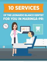 10 Services of the Leonardo Blanco Dentist for you in Maringá-PR [INFOGRAPHIC]